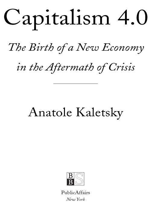 Capitalism 4.0: The Birth of a New Economy in the Aftermath of Crisis