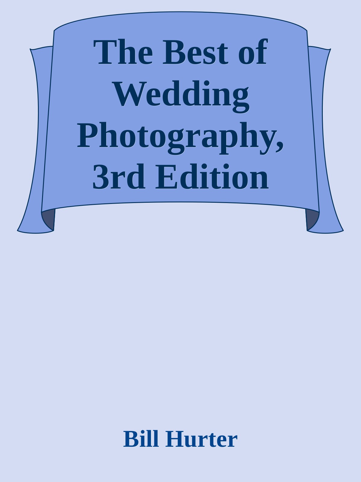 The Best of Wedding Photography, 3rd Edition