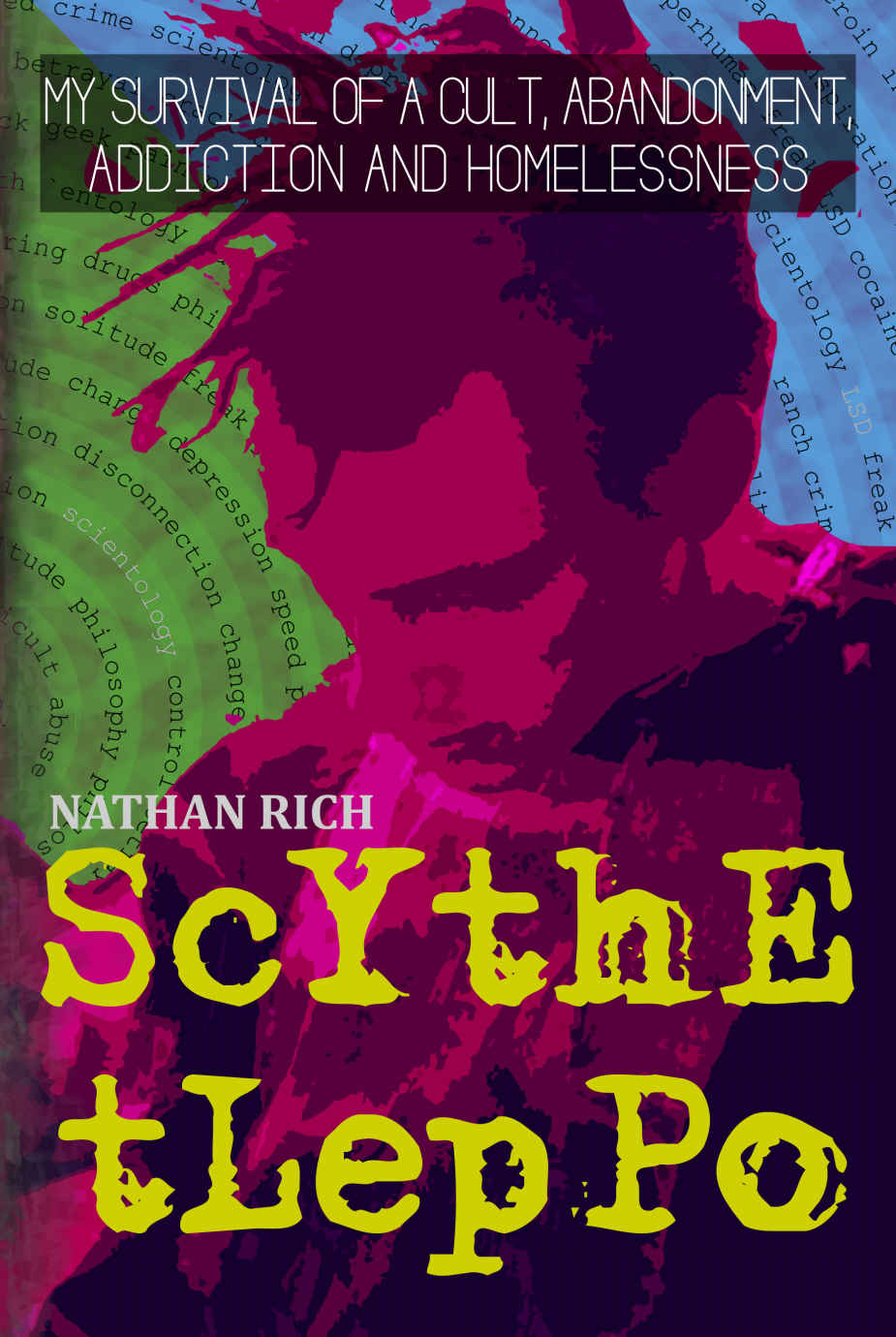 Scythe Tleppo: My Survival of a Cult, Abandonment, Addiction and Homelessness