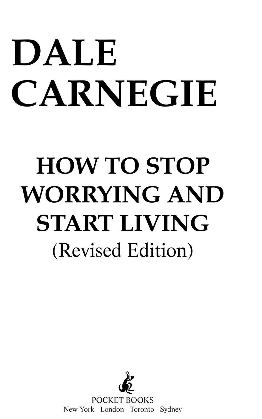 How to Stop Worrying and Start Living