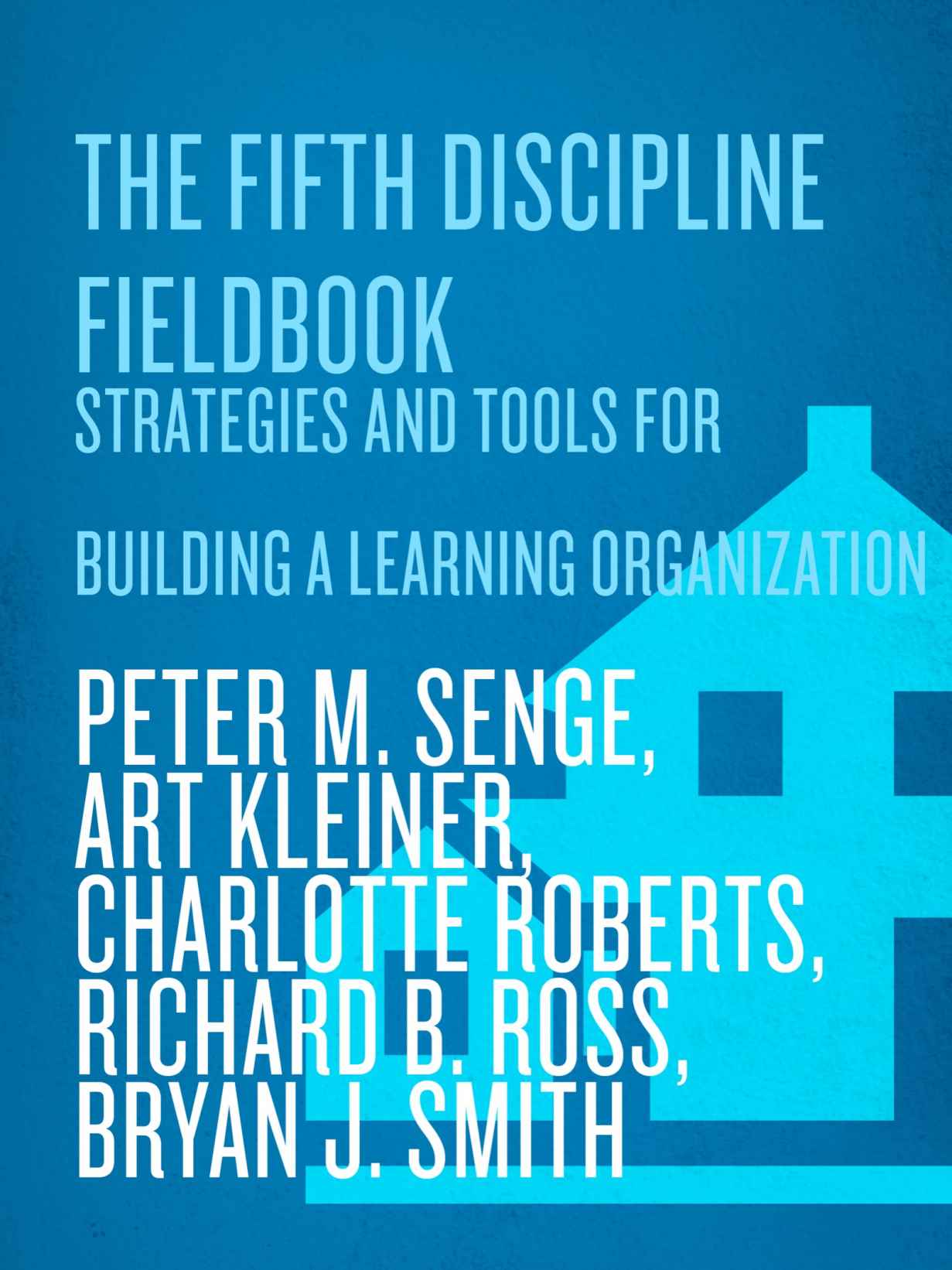 The Fifth Discipline Fieldbook