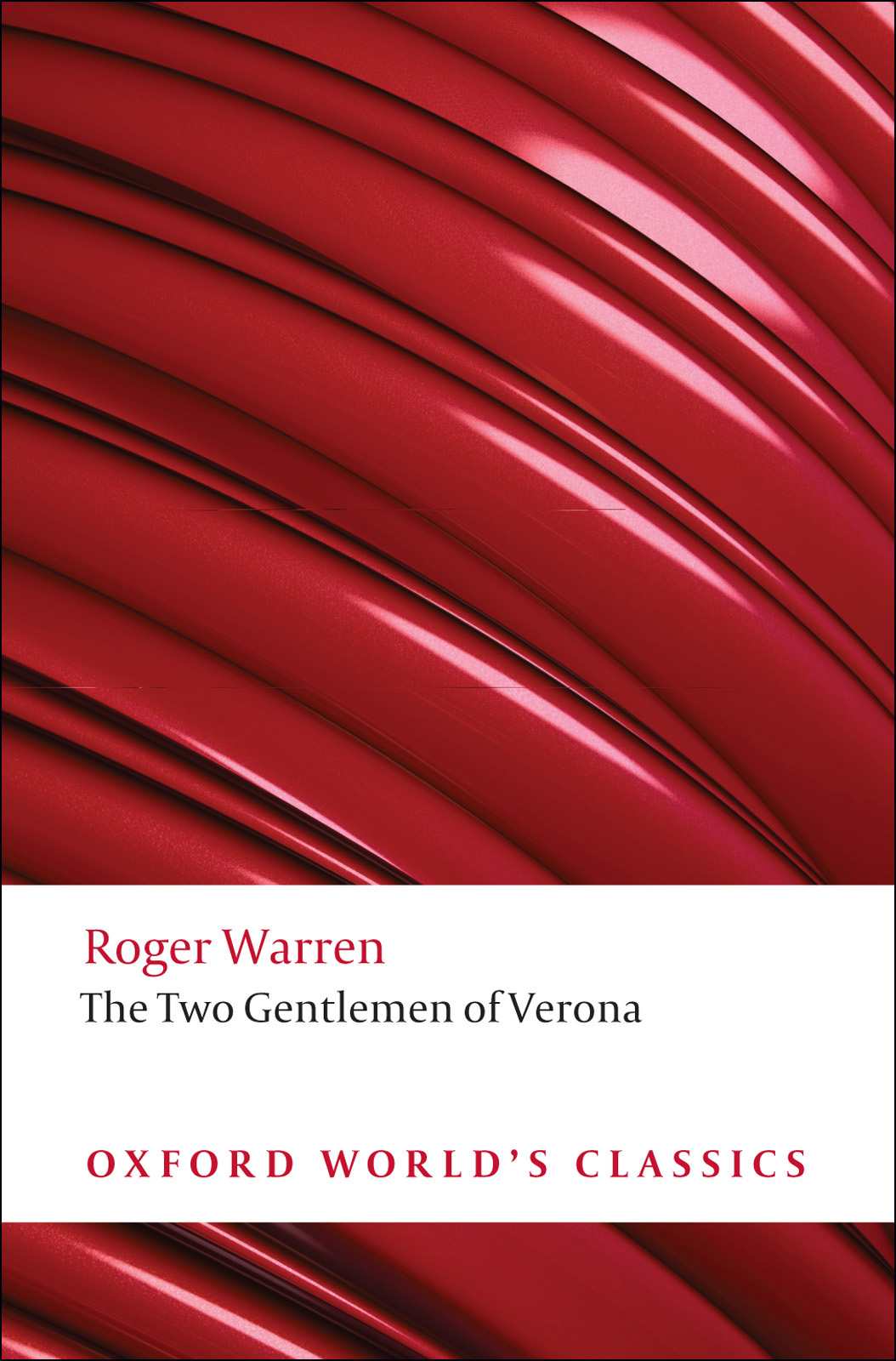 The Two Gentlemen of Verona: The Oxford Shakespeare (Oxford World's Classics)