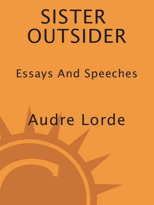 Sister Outsider: Essays and Speeches (Crossing Press Feminist Series)