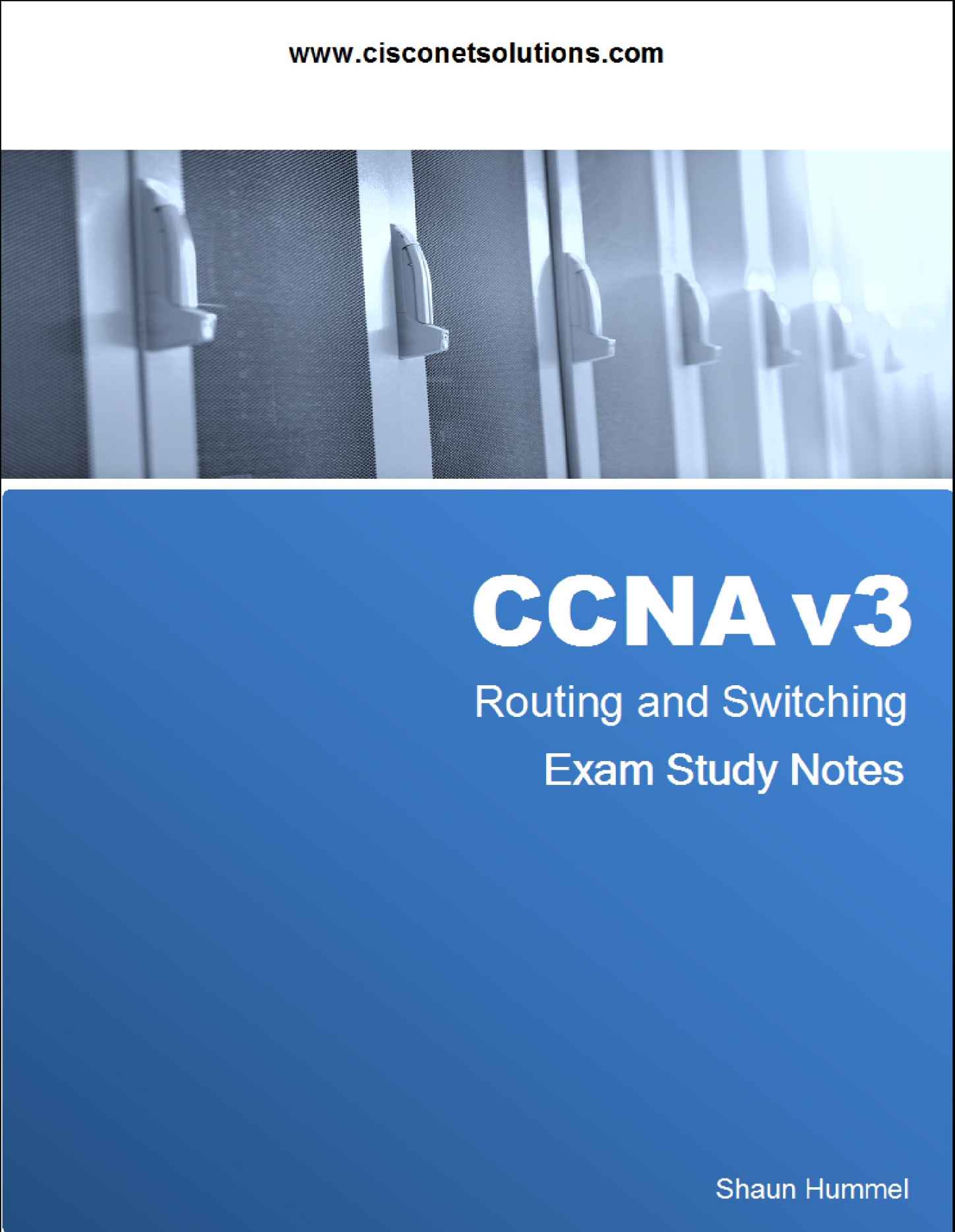 CCNA v3 Routing and Switching: Exam Study Notes