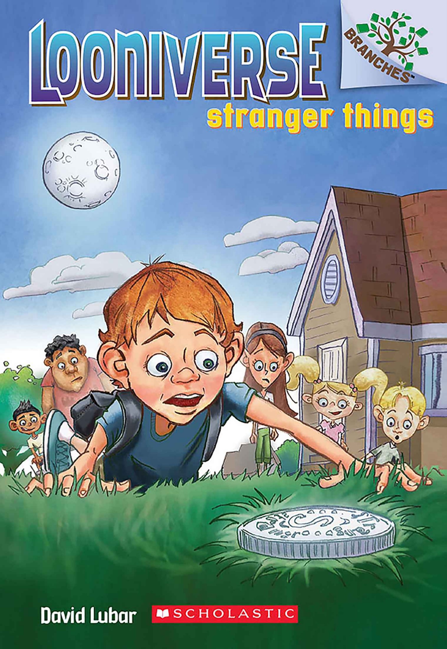 Looniverse #1: Stranger Things (A Branches Book)