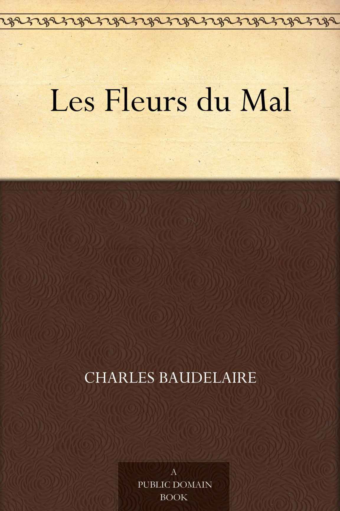 Les Fleurs du Mal (恶之花(法文版)) (French Edition)
