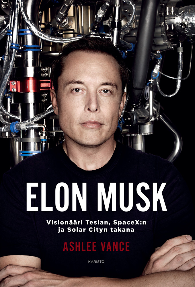 Elon Musk - Visionääri Teslan, SpaceX:n ja Solar Cityn takana