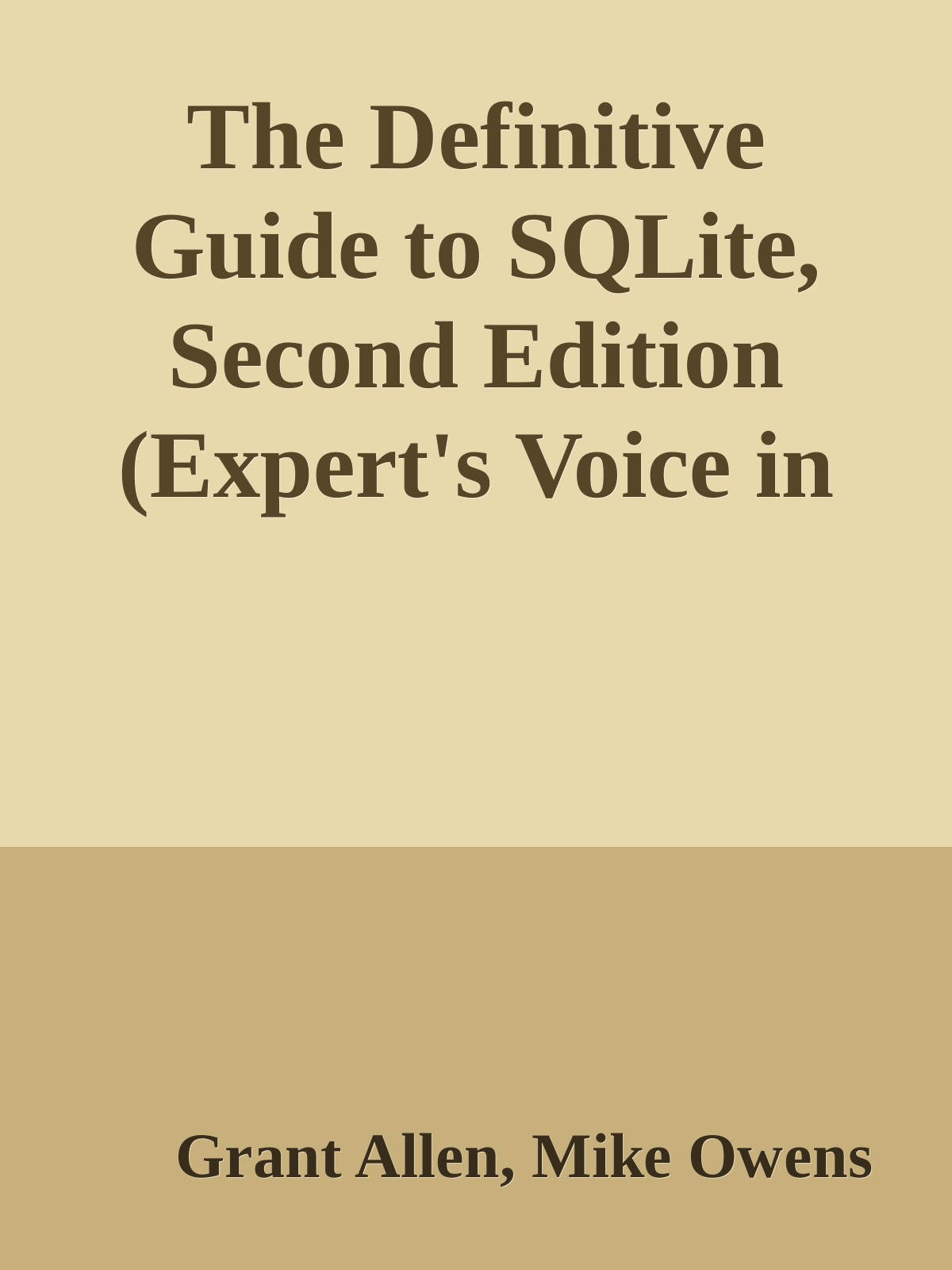 The Definitive Guide to SQLite, Second Edition (Expert's Voice in Open Source)
