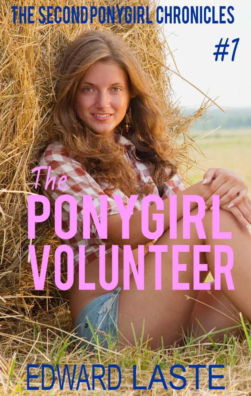 The Ponygirl Volunteer: Erotic BDSM (The Second Ponygirl Chronicles Book 1)