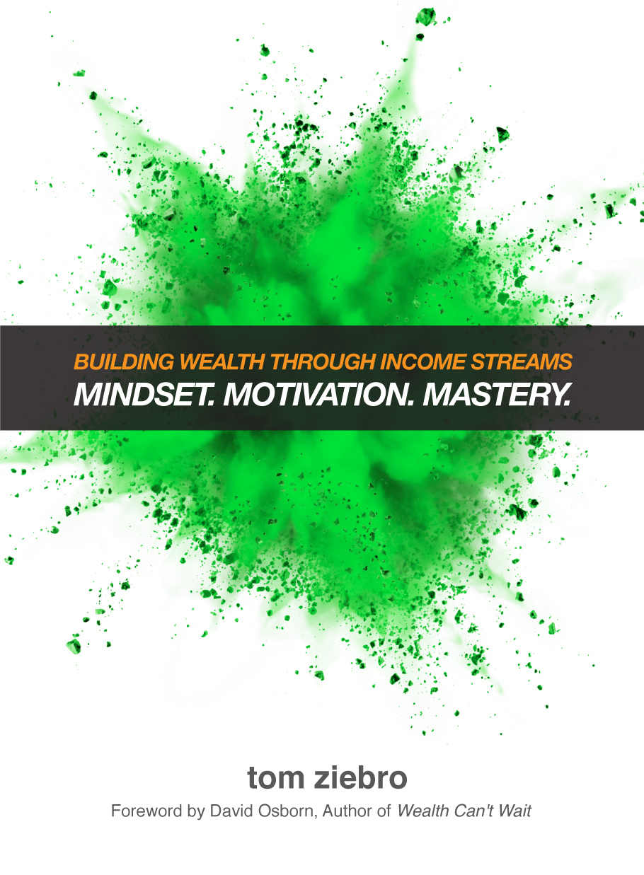 Building Wealth Through Income Streams: Mindset. Motivation. Mastery