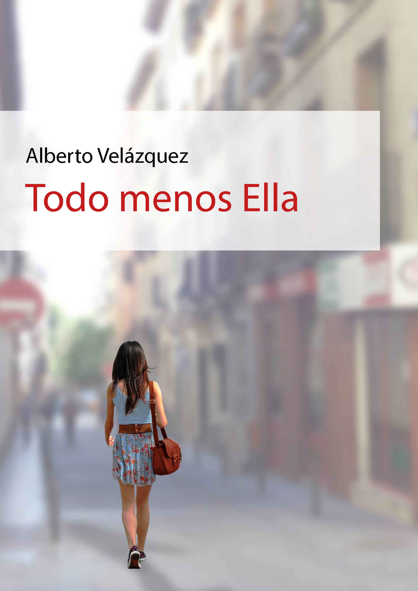 Todo menos Ella (Spanish Edition)