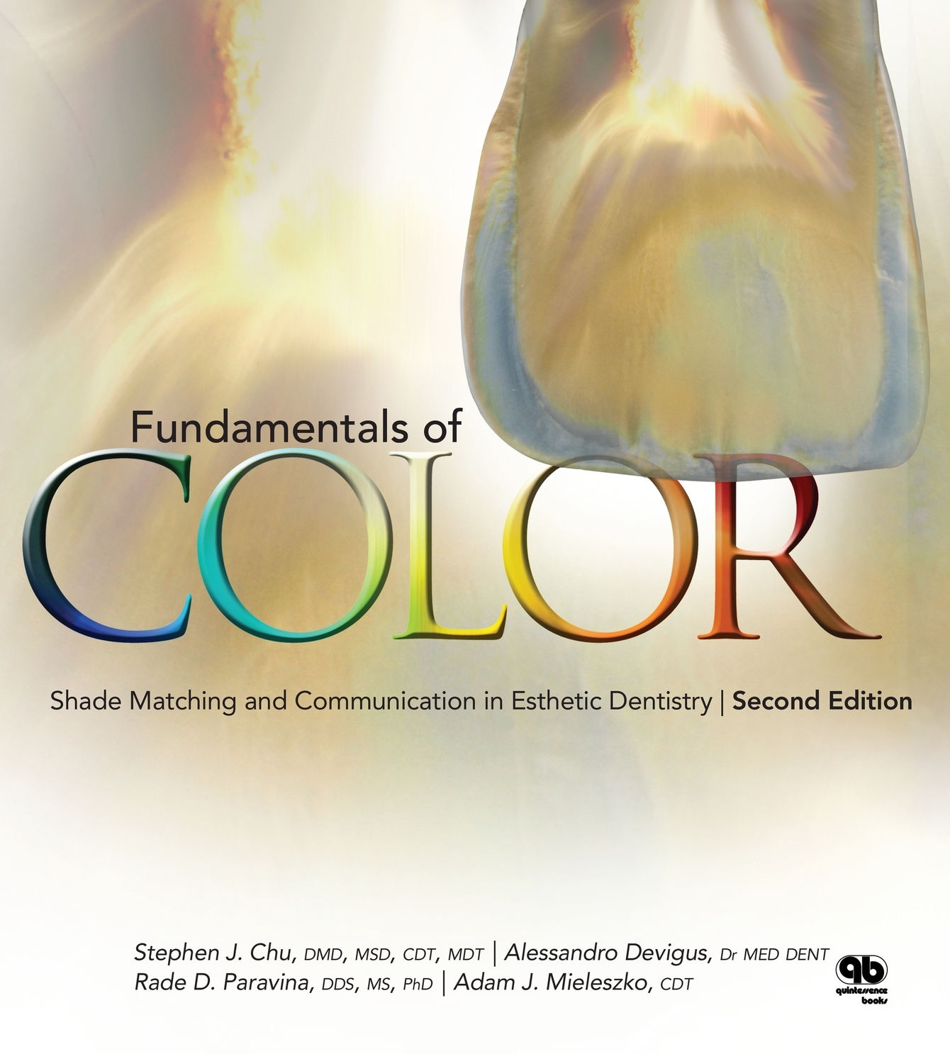Fundamentals of Color: Shade Matching and Communication in Esthetic Dentistry, Second Edition