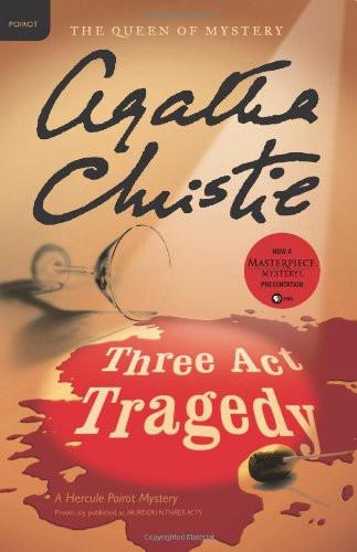 Three Act Tragedy: A Hercule Poirot Mystery