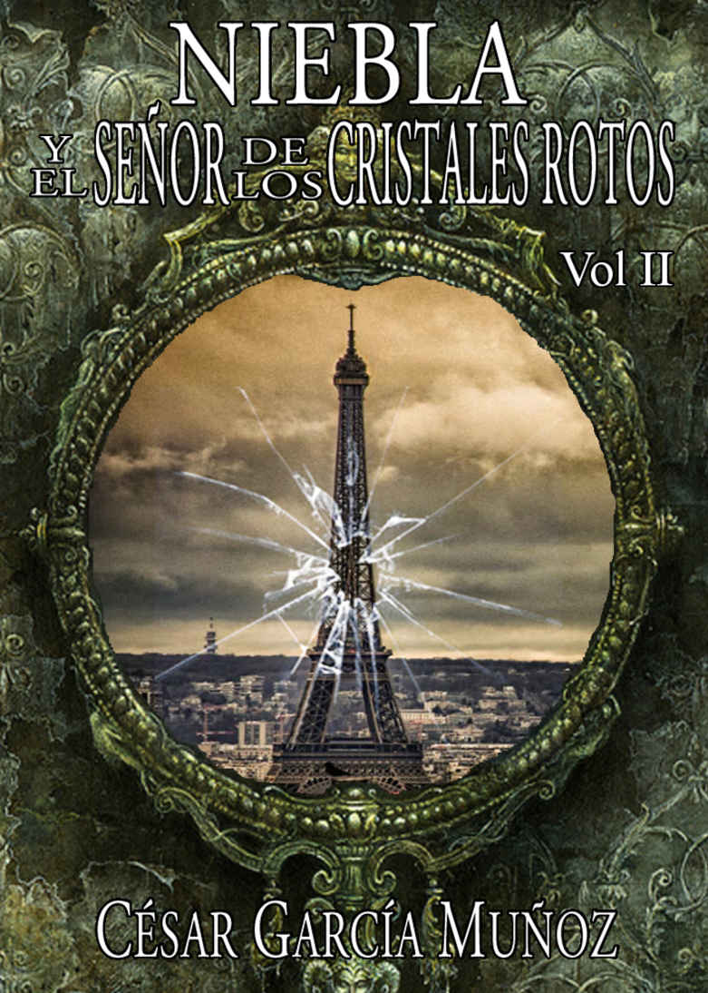 Niebla y el Señor de los Cristales Rotos. Volumen 2 (Spanish Edition)