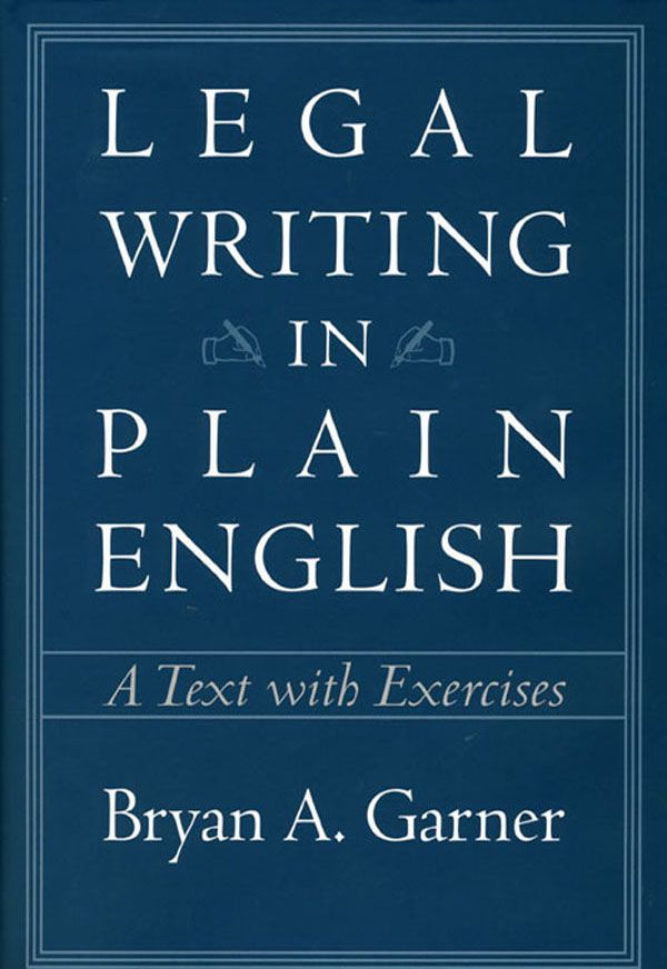 Legal Writing in Plain English: A Text with Exercises (Chicago Guides to Writing, Editing, and)