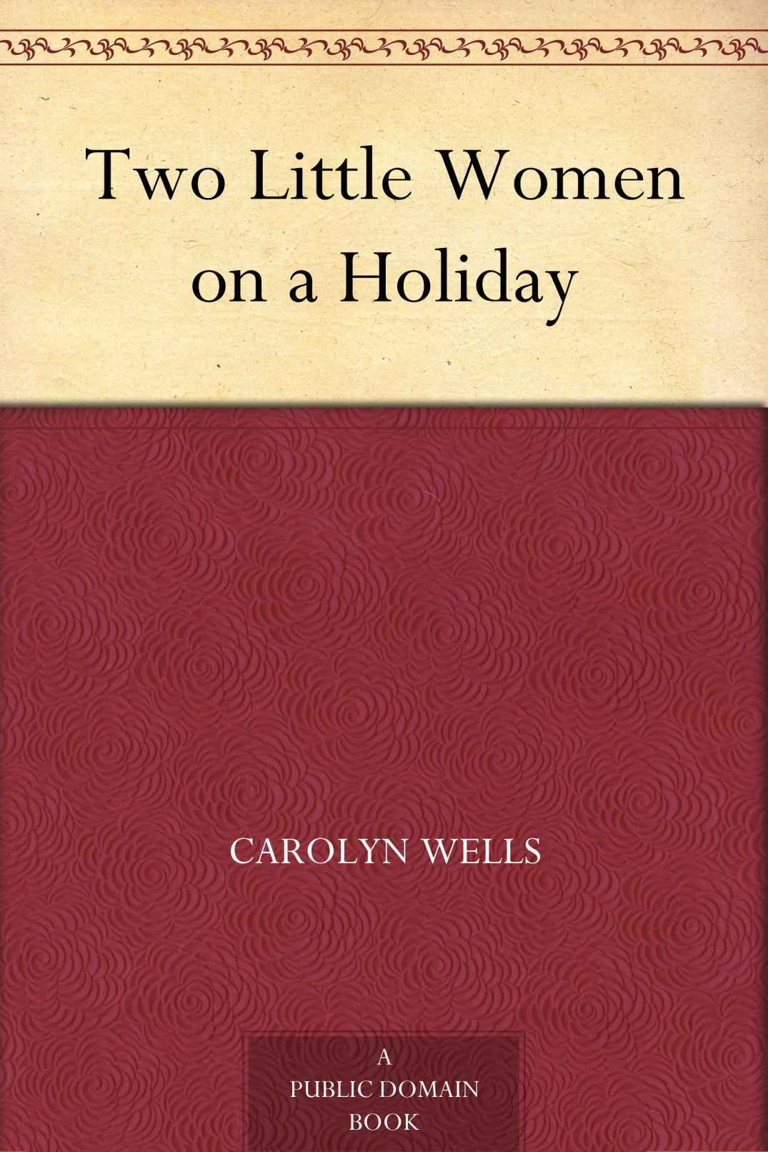 Two Little Women on a Holiday (免费公版书)