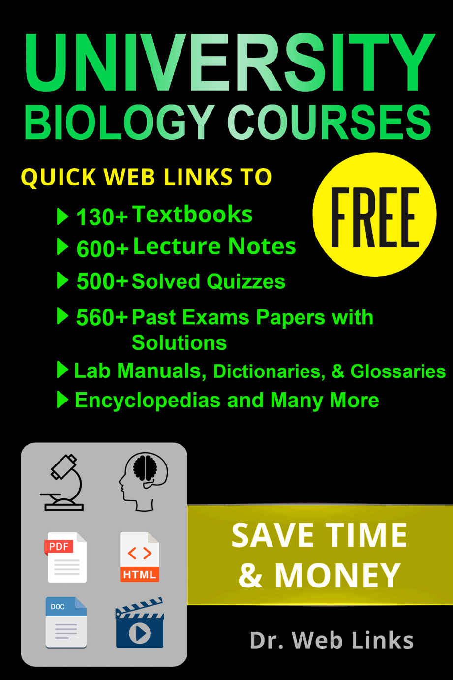 University biology courses: Quick Web Links to FREE 130+ Textbooks, 600+ Lecture notes, 500+ Solved quizzes, 560+ Past exams papers with solutions, Lab manuals, Dictionaries, and Many more