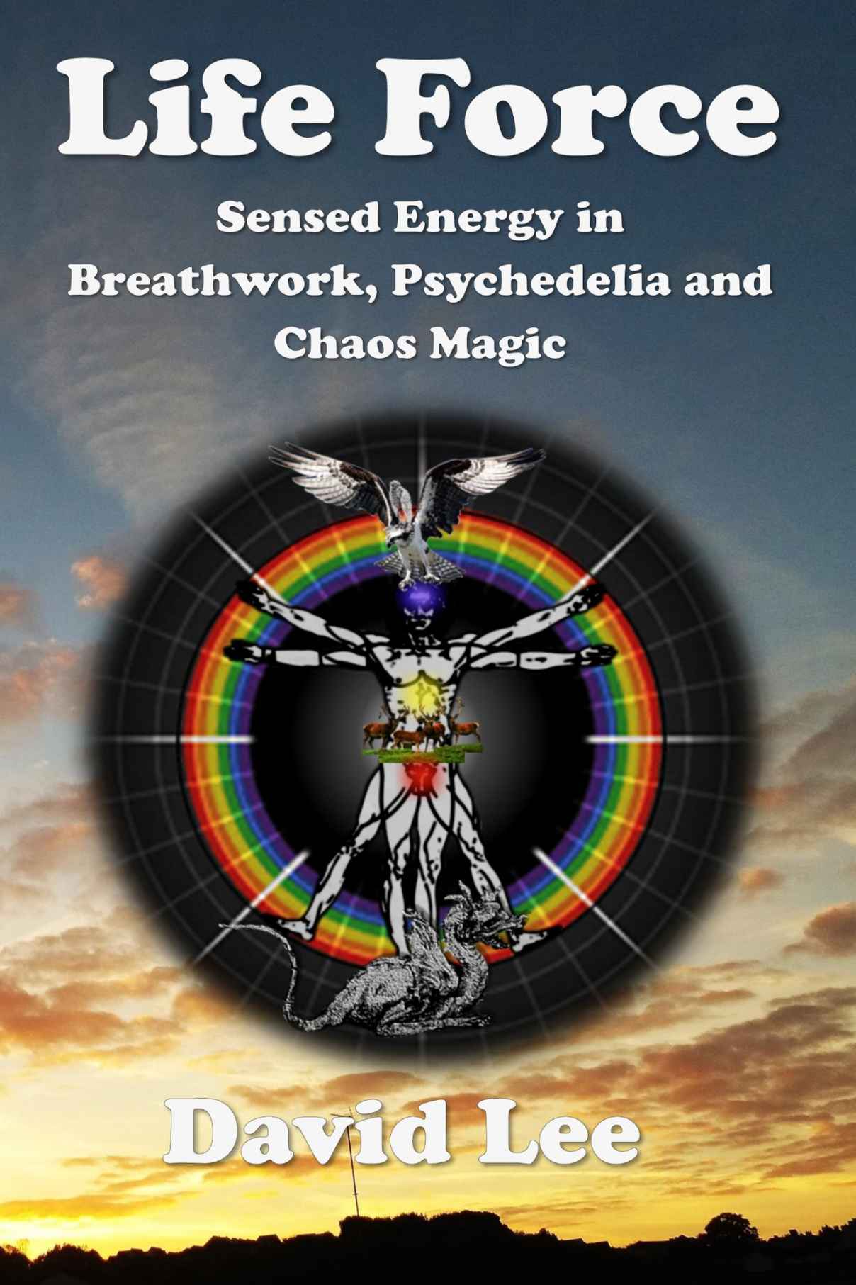 Life Force: Sensed energy in breathwork, psychedelia and chaos magic