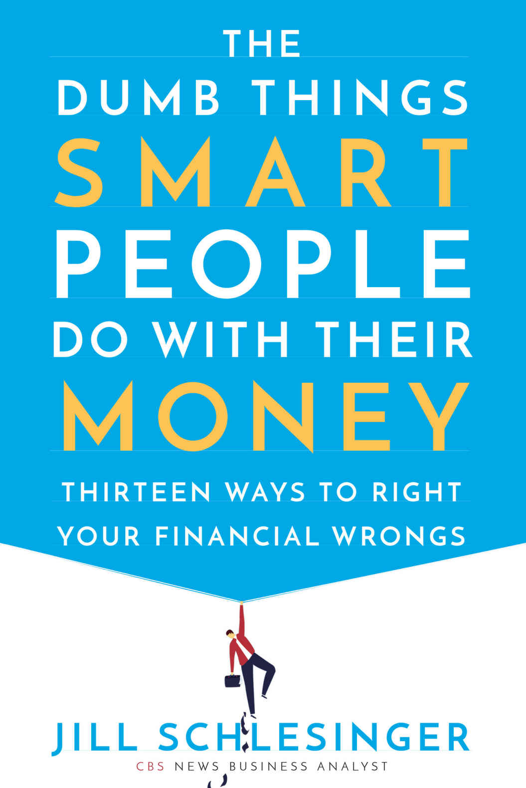 The Dumb Things Smart People Do with Their Money