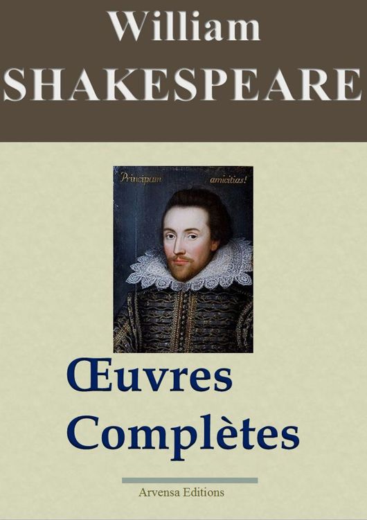 William Shakespeare : oeuvres complètes