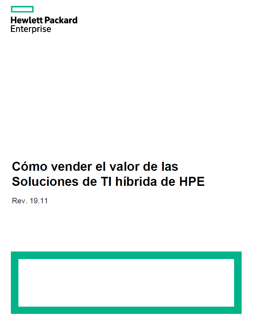 Cómo vender el valor de las Soluciones de TI híbrida de HPE
