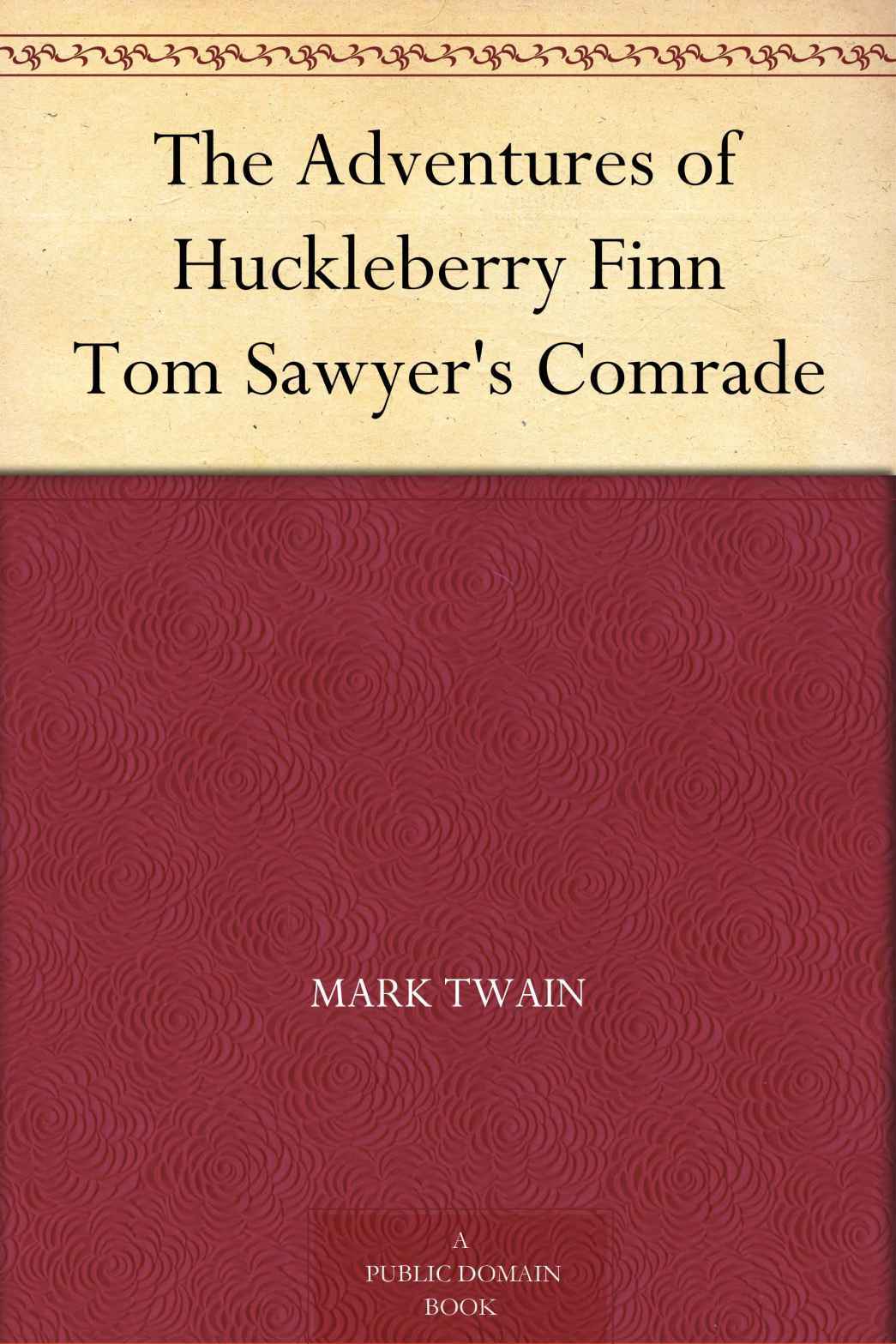 The Adventures of Huckleberry Finn Tom Sawyer's Comrade (汤姆·索亚历险记 )
