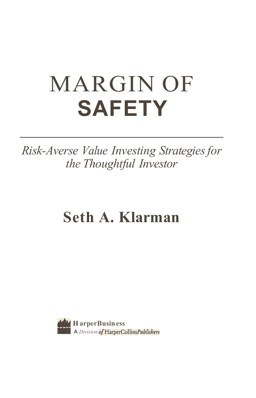 [安全边际].Margin.of.Safety.-.Seth.Klarman.(1991).complete.scan.pdf