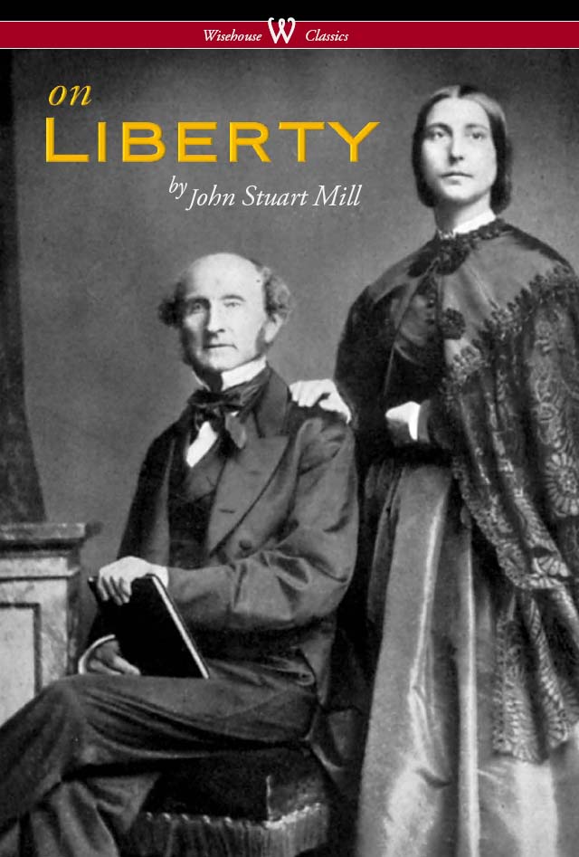 On Liberty (Wisehouse Classics - The Authoritative Harvard Edition 1909)