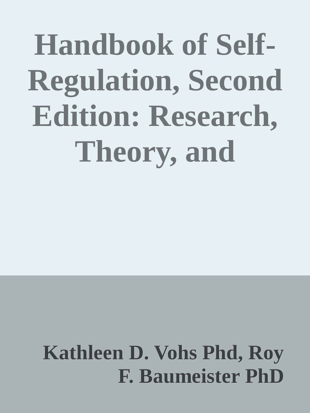 Handbook of Self-Regulation, Second Edition: Research, Theory, and Applications