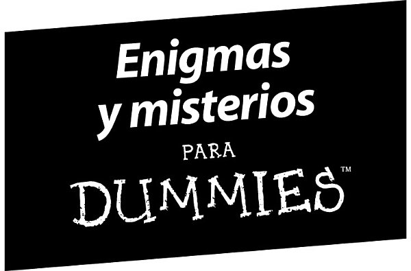 Enigmas y misterios para Dummies
