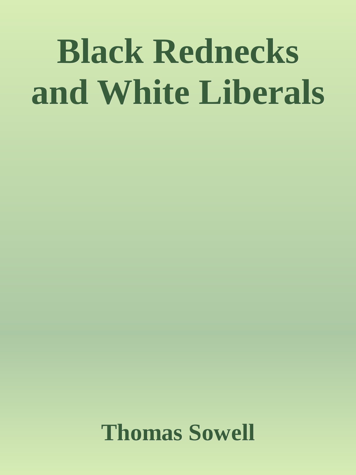 Black Rednecks and White Liberals