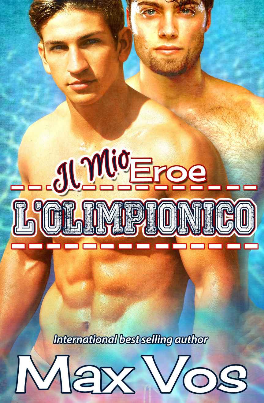 Il Mio Eroe: L'Olimpionico (Italian Edition)