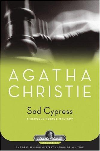 Sad Cypress: A Hercule Poirot Mystery