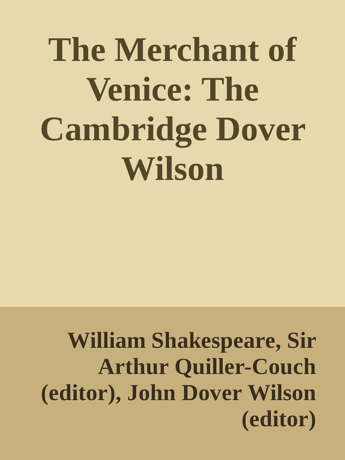 The Merchant of Venice: The Cambridge Dover Wilson Shakespeare